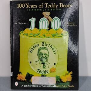 100 Years of Teddy Bears A Schiffer Book for Collectors w/ Price Guide Book